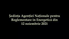 Ședința Agenției Naționale pentru Reglementare în Energetică din 12 noiembrie 2021