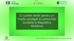 Evenimentul de lansare a proiectului „O justiție verde pentru un mediu protejat și comunități durabile în Republica Moldova”