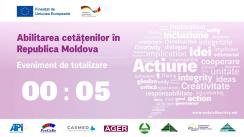 Evenimentul de totalizare a proiectului finanțat de UE „Abilitarea cetățenilor în Republica Moldova”