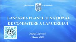 Lansarea Planului național de combatere a cancerului