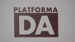 Conferință de presă organizată de Platforma DA
