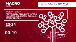 Conferința Internațională MACRO 2022, ediția a X-a „Republica Moldova: Fortificarea rezilienței interne în cadrul unui mediu global în transformare”. Ziua I-a