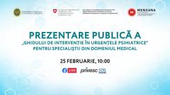 Prezentare publică a „Ghidului de intervenție în urgențele psihiatrice” pentru specialiștii din domeniul medical