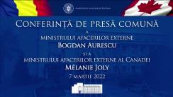 Conferința comună de presă susținută de ministrul afacerilor externe, Bogdan Aurescu și ministrul afacerilor externe canadian, Mélanie Joly