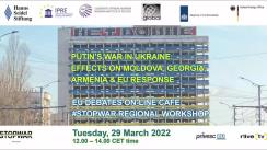 EU Debates Cafe organizat de Institutul pentru Politici și Reforme Europene cu tema „Războiul lui Putin din Ucraina: Efecte asupra Moldovei, Georgiei și Armeniei și răspunsul UE”