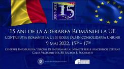 Dezbaterea cu tema „15 ani de la aderarea României la UE. Contribuția României la UE și rolul său în consolidarea Uniunii”