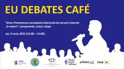 EU Debates Cafe organizat de Institutul pentru Politici și Reforme Europene cu tema „Prezentarea conceptului sistemului de vot prin internet „E-votare”: componente, actori, etape”