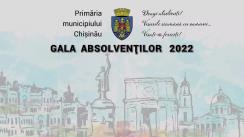 Program cultural-distractiv dedicat absolvenților, cu genericul „Gala Absolvenților - 2022”