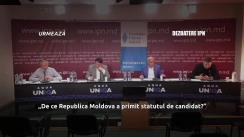 Dezbaterea publică organizată de Agenția de presă IPN cu tema „De ce Republica Moldova a primit statutul de candidat?. Când și în ce condiții poate deveni membru cu drepturi depline al UE?”