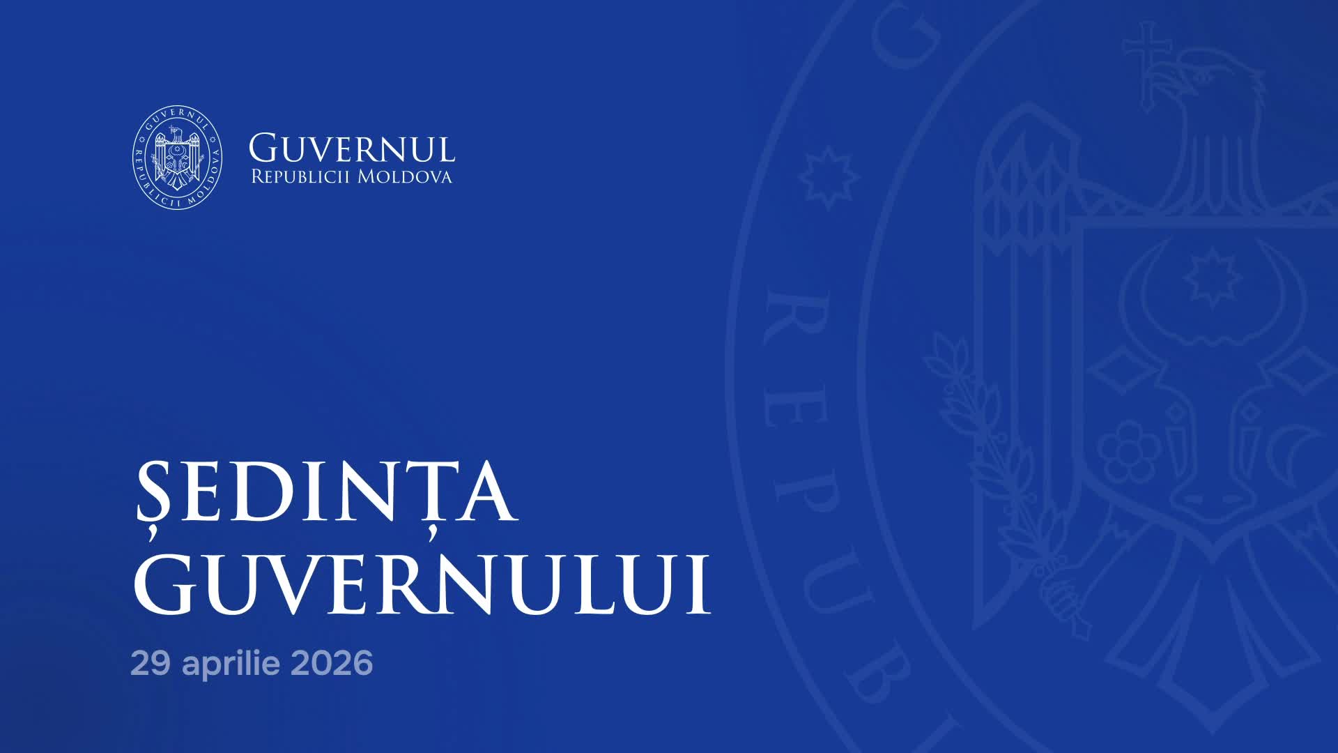 Ședința Guvernului Republicii Moldova din 29 aprilie 2026