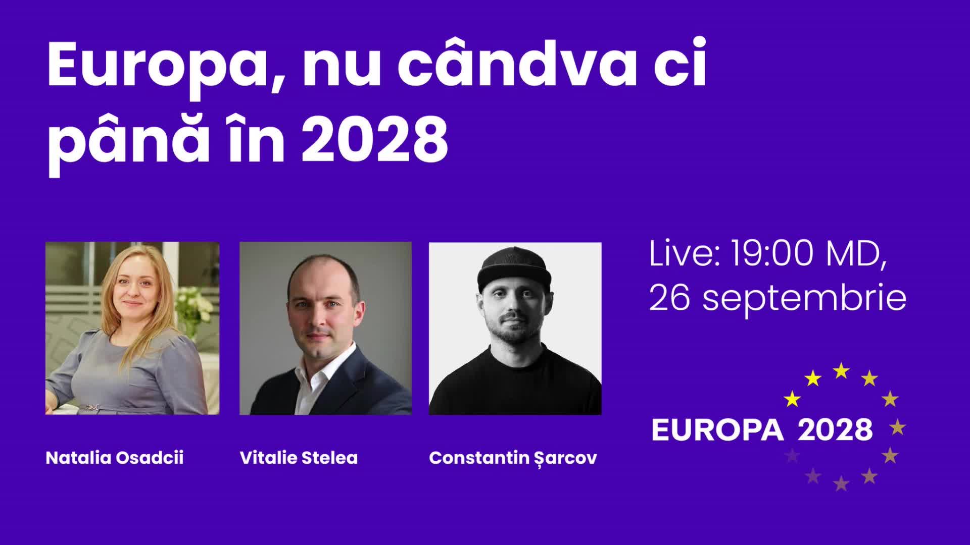 Live Europa2028. Europa, nu cândva ci până în 2028