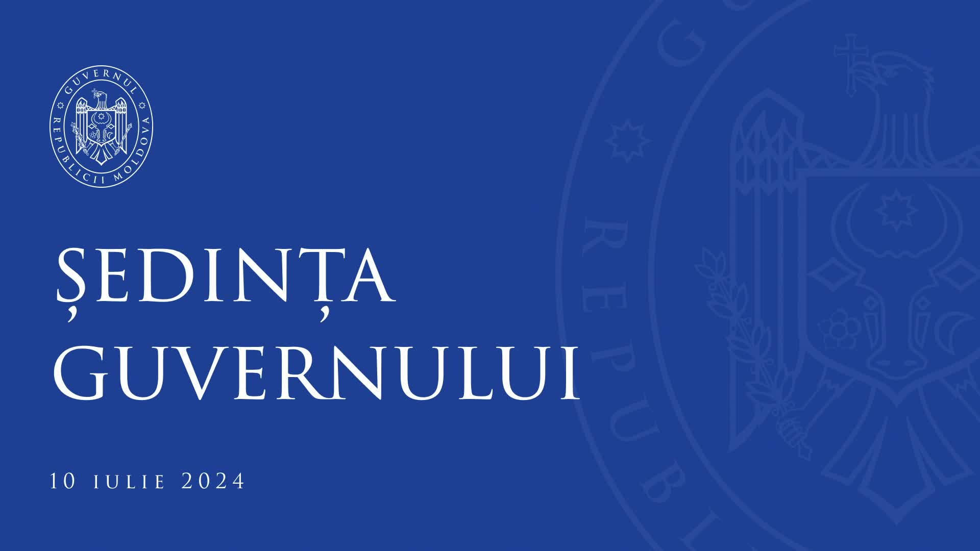 Ședința Guvernului Republicii Moldova din 10 iulie 2024