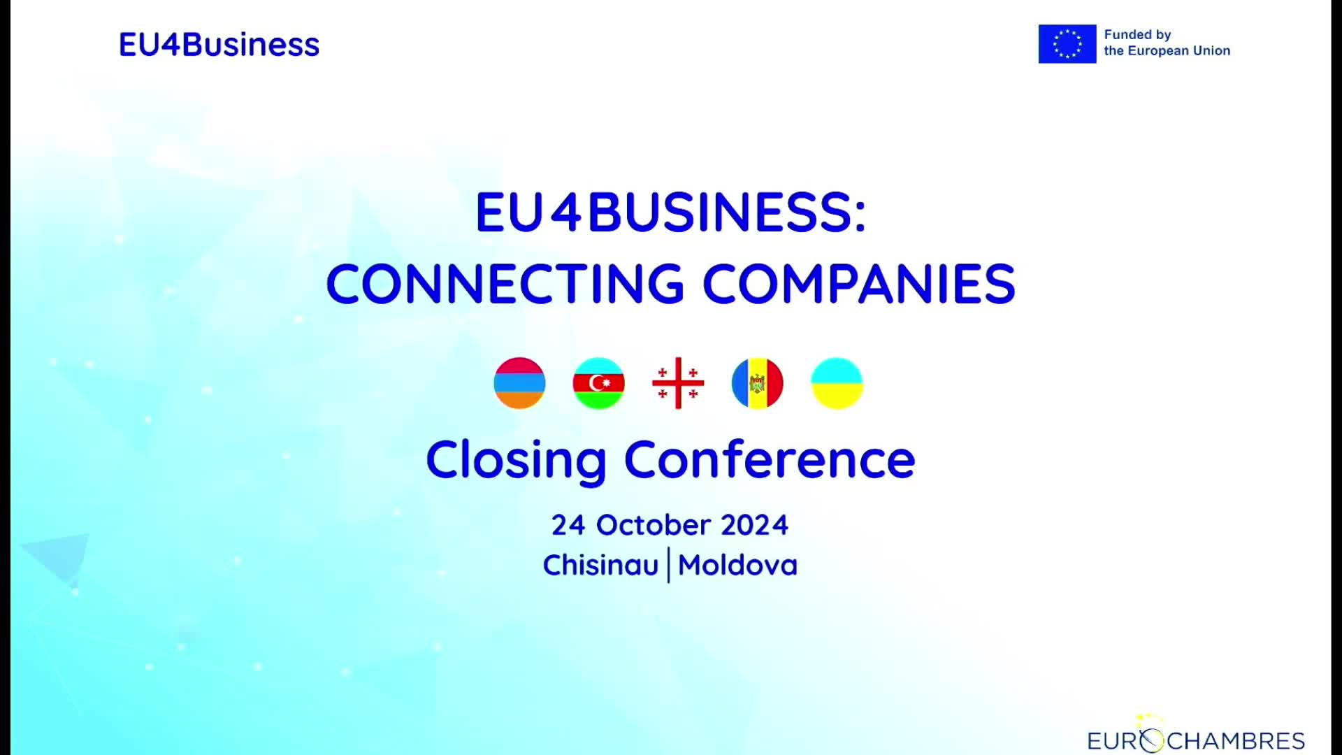 Conferința de închidere a Proiectului EU4Business: Connecting Companies (EU4BCC)