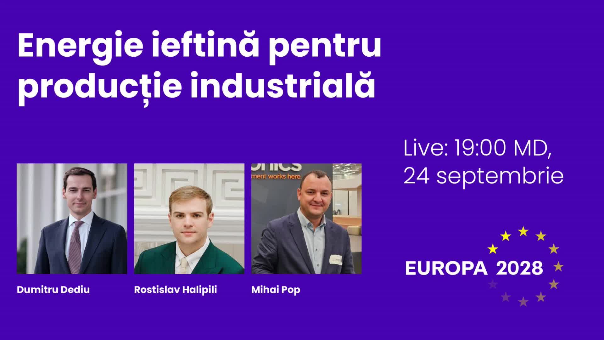 Live Europa2028. Energie ieftină pentru producție industrială competitivă