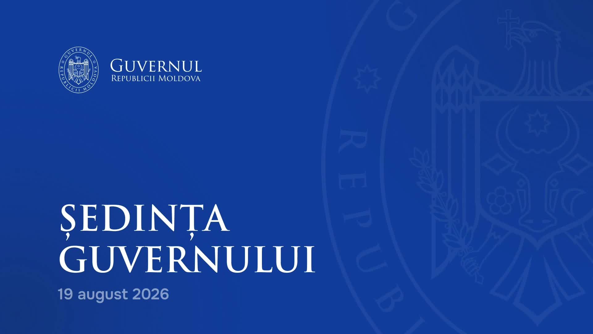 Ședința Guvernului Republicii Moldova din 19 august 2026